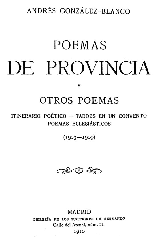  Portada de Andrés González-Blanco,  Poemas de provincia y otros poemas , Madrid, Librería de los sucesores de Hernando, 1910 