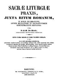Sacrae liturgiae praxis, juxta ritum romanum, in missae celebratione, officii recitatione et sacramentorum administratione servanda