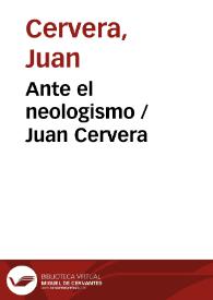 Ante el neologismo / Juan Cervera | Biblioteca Virtual Miguel de Cervantes