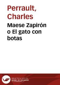 Maese Zapirón o El gato con botas / Charles Perrault; traducción de Teodoro Baró | Biblioteca Virtual Miguel de Cervantes
