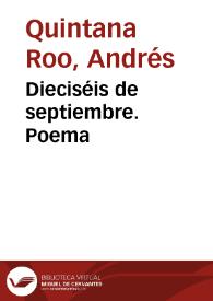 Dieciséis de septiembre. Poema / Andrés Quintana Roo | Biblioteca Virtual Miguel de Cervantes