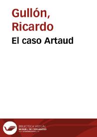 El caso Artaud / Ricardo Gullón | Biblioteca Virtual Miguel de Cervantes