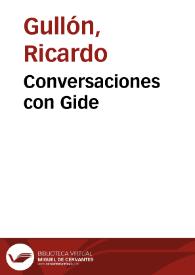 Conversaciones con Gide / Ricardo Gullón | Biblioteca Virtual Miguel de Cervantes