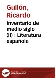 Inventario de medio siglo (II) : Literatura española / por Ricardo Gullón | Biblioteca Virtual Miguel de Cervantes