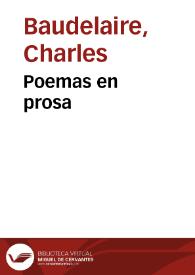 Poemas en prosa / Charles Baudelaire;  traducción del francés por Enrique Díez-Canedo | Biblioteca Virtual Miguel de Cervantes