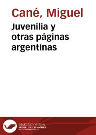 Juvenilia y otras páginas argentinas / Miguel Cané | Biblioteca Virtual Miguel de Cervantes