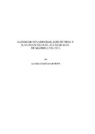 Alonso de Covarrubias, Luis de Vega y Juan Francés en el Alcázar de Madrid (1536-1551) / Javier Gómez Martínez | Biblioteca Virtual Miguel de Cervantes