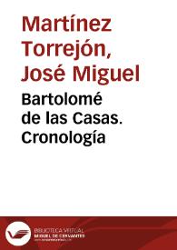 Bartolomé de las Casas. Cronología / José Miguel Martínez Torrejón | Biblioteca Virtual Miguel de Cervantes