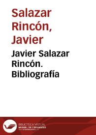 Javier Salazar Rincón. Bibliografía | Biblioteca Virtual Miguel de Cervantes