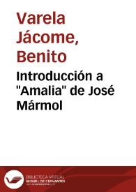 Introducción a "Amalia" de José Mármol / Benito Varela Jácome | Biblioteca Virtual Miguel de Cervantes