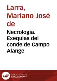 Necrología. Exequias del conde de Campo Alange / Mariano José de Larra | Biblioteca Virtual Miguel de Cervantes