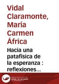 Hacia una patafísica de la esperanza : reflexiones sobre la novela posmoderna / M.ª Carmen África Vidal | Biblioteca Virtual Miguel de Cervantes