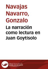 La narración como lectura en Juan Goytisolo / Gonzalo Navajas | Biblioteca Virtual Miguel de Cervantes