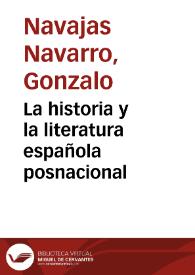 La historia y la literatura española posnacional / Gonzalo Navajas | Biblioteca Virtual Miguel de Cervantes
