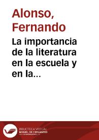 La importancia de la literatura en la escuela y en la casa / Fernando Alonso | Biblioteca Virtual Miguel de Cervantes