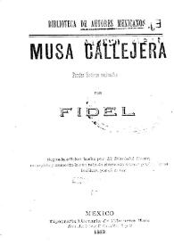 Musa callejera : poesías festivas nacionales / por Fidel | Biblioteca Virtual Miguel de Cervantes