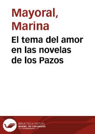 El tema del amor en las novelas de los Pazos / Marina Mayoral (coord.) | Biblioteca Virtual Miguel de Cervantes