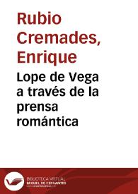 Lope de Vega a través de la prensa romántica / por Enrique Rubio Cremades | Biblioteca Virtual Miguel de Cervantes