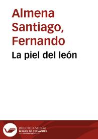 La piel del león / Fernando Almena Santiago | Biblioteca Virtual Miguel de Cervantes