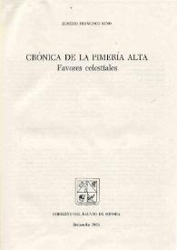 Crónica de La Pimería Alta : Favores celestiales / Eusebio Francisco Kino | Biblioteca Virtual Miguel de Cervantes