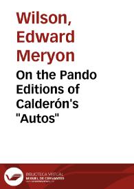 On the Pando Editions of Calderón's "Autos" / Edward M. Wilson | Biblioteca Virtual Miguel de Cervantes