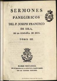 Sermones panegíricos. Tomo 3 / del P. Joseph Francisco de Isla ... | Biblioteca Virtual Miguel de Cervantes