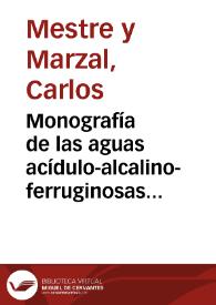Monografía de las aguas acídulo-alcalino-ferruginosas de Puertollano / por Carlos Mestre y Marzal | Biblioteca Virtual Miguel de Cervantes