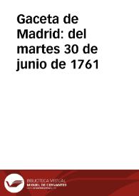 Gaceta de Madrid : del martes 30 de junio de 1761 | Biblioteca Virtual Miguel de Cervantes