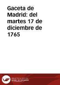 Gaceta de Madrid : del martes 17 de diciembre de 1765 | Biblioteca Virtual Miguel de Cervantes