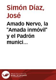 Amado Nervo, la "Amada inmóvil" y el Padrón municipal / José Simón Díaz | Biblioteca Virtual Miguel de Cervantes