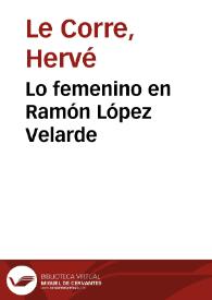 Lo femenino en Ramón López Velarde | Biblioteca Virtual Miguel de Cervantes