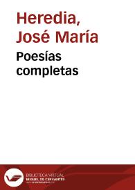 Poesías completas / selección, estudio y notas por Ángel Aparicio Laurencio | Biblioteca Virtual Miguel de Cervantes