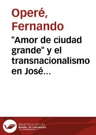 "Amor de ciudad grande" y el transnacionalismo en José Martí / Fernando Operé | Biblioteca Virtual Miguel de Cervantes