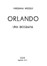 Orlando : una biografía [Fragmento] / Virginia Woolf; traducción directa de Jorge Luis Borges | Biblioteca Virtual Miguel de Cervantes