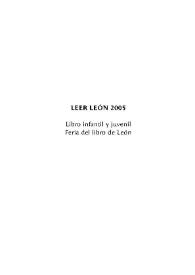 Leer León 2005. Libro infantil y juvenil. Feria del libro de León. Presentación | Biblioteca Virtual Miguel de Cervantes