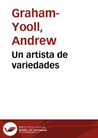 Un artista de variedades / Andrew Graham-Yooll | Biblioteca Virtual Miguel de Cervantes