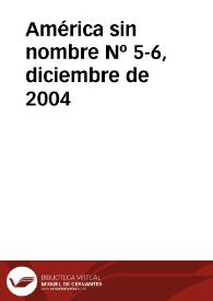 América sin nombre. Núm. 5-6, diciembre de 2004 | Biblioteca Virtual Miguel de Cervantes