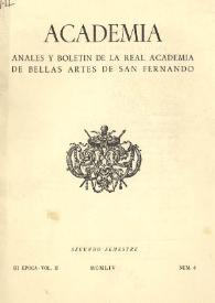 Academia : Anales y Boletín de la Real Academia de Bellas Artes de San Fernando. Núm. 4, segundo semestre de 1954 | Biblioteca Virtual Miguel de Cervantes