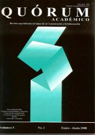 Quórum Académico : revista especializada en temas de la comunicación y la información. Vol. 5. Núm. 1, enero-junio de 2008 | Biblioteca Virtual Miguel de Cervantes