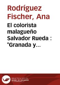 El colorista malagueño Salvador Rueda : "Granada y Sevilla. Bajo-relieves a la pluma" (1890) / Ana Rodríguez Fischer | Biblioteca Virtual Miguel de Cervantes