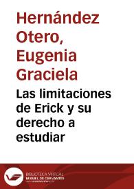 Las limitaciones de Erick y su derecho a estudiar | Biblioteca Virtual Miguel de Cervantes