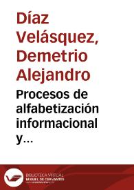 Procesos de alfabetización informacional y construcción del conocimiento en procesos de formación de investigación educativa a través de ambientes a distancia | Biblioteca Virtual Miguel de Cervantes