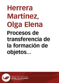 Procesos de transferencia de la formación de objetos de aprendizaje en las prácticas profesionales de los participantes | Biblioteca Virtual Miguel de Cervantes