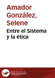 Entre el Sistema y la ética | Biblioteca Virtual Miguel de Cervantes