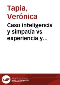 Caso inteligencia y simpatía vs experiencia y negatividad | Biblioteca Virtual Miguel de Cervantes