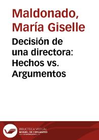 Decisión de una directora: Hechos vs. Argumentos | Biblioteca Virtual Miguel de Cervantes