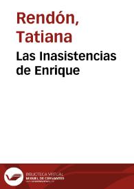 Las Inasistencias de Enrique | Biblioteca Virtual Miguel de Cervantes