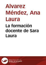 La formación docente de Sara Laura | Biblioteca Virtual Miguel de Cervantes