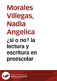 ¿sí o no? la lectura y escritura en preescolar | Biblioteca Virtual Miguel de Cervantes