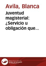 Juventud magisterial: ¿Servicio u obligación que remunera? | Biblioteca Virtual Miguel de Cervantes